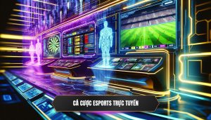 Cá cược esports trực tuyến