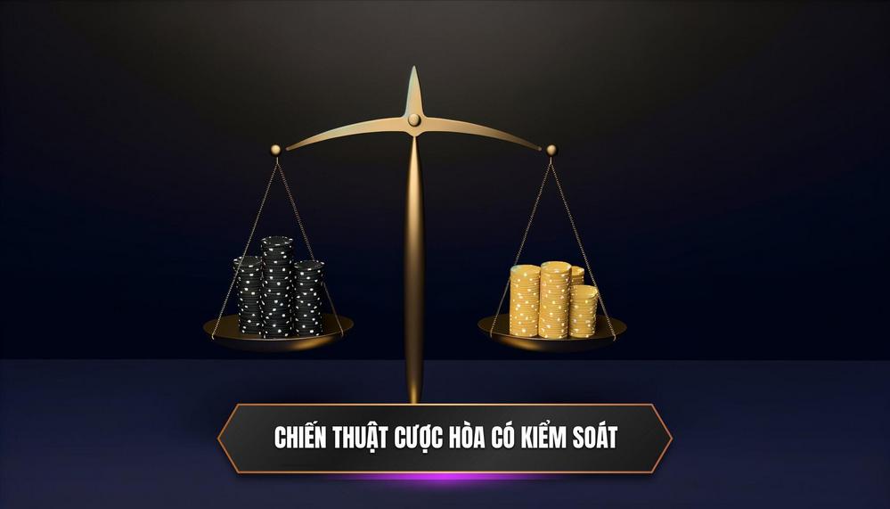 Chiến thuật cược hòa có kiểm soát